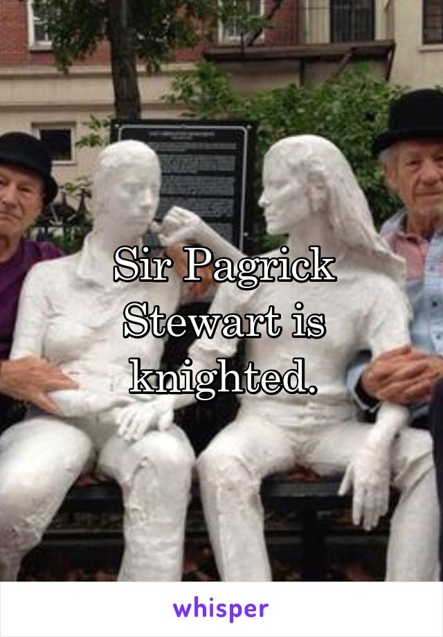 Sir Pagrick Stewart is knighted.