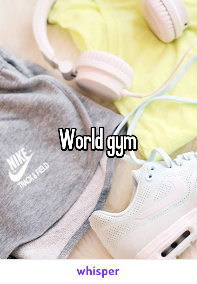 World gym 