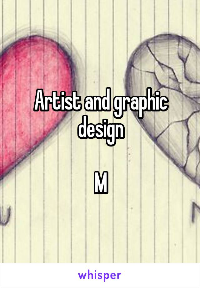 Artist and graphic design

M