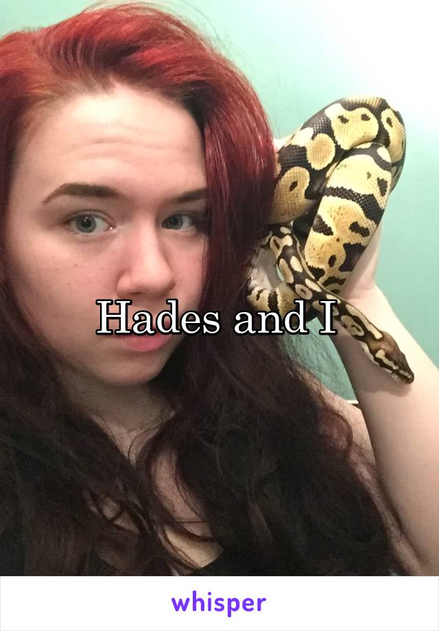 Hades and I 