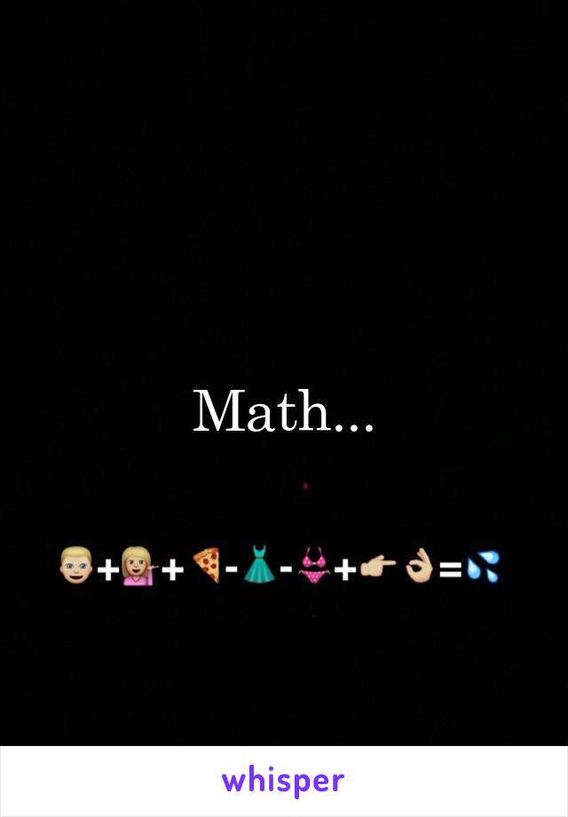 Math...