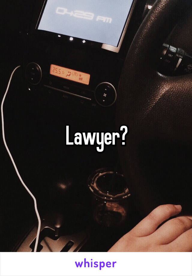 Lawyer?
