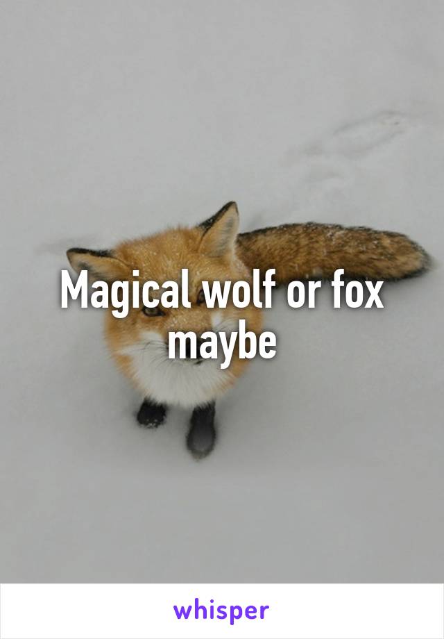 Magical wolf or fox maybe