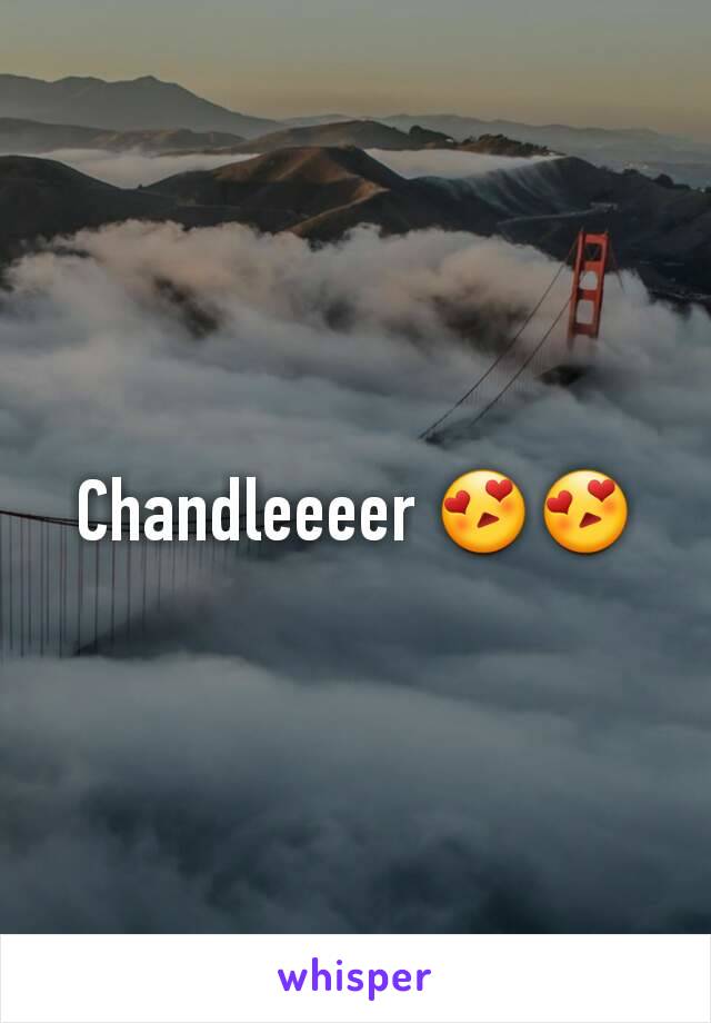 Chandleeeer 😍😍