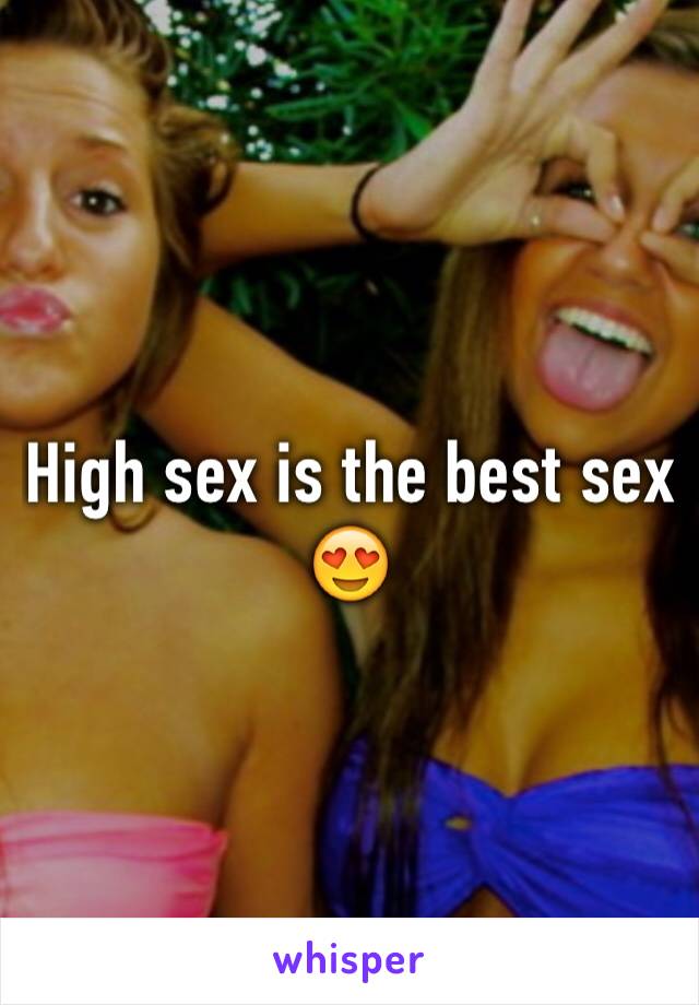 High sex is the best sex 😍