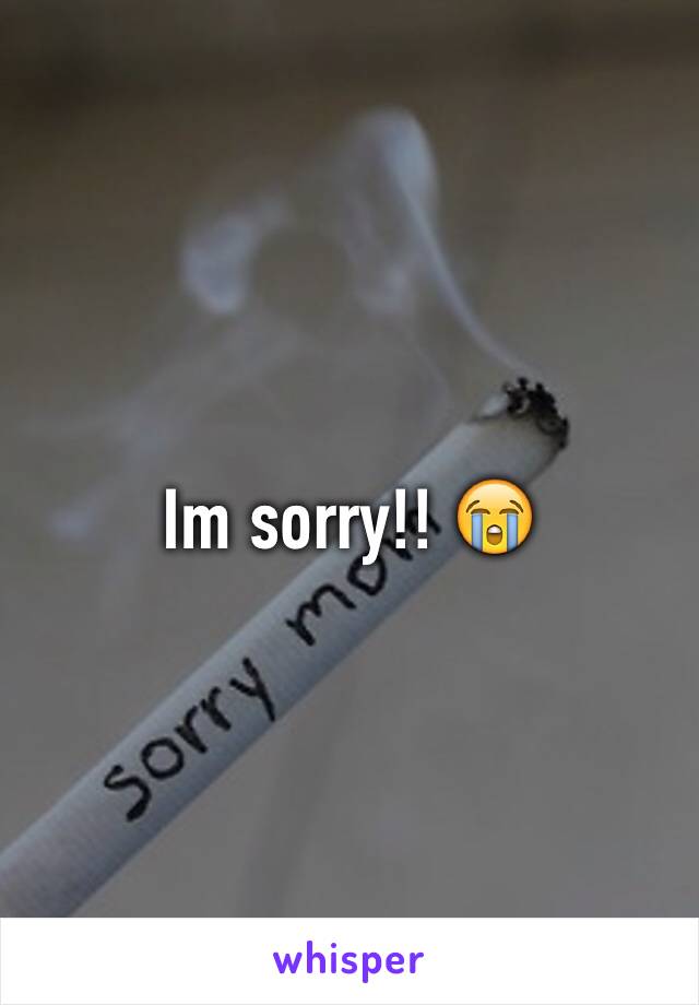 Im sorry!! 😭