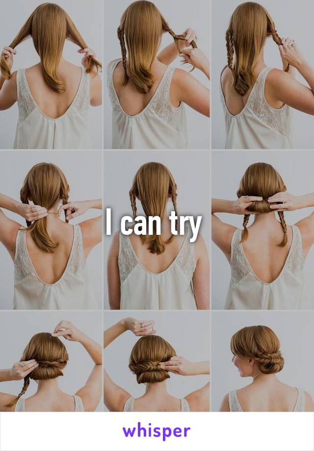 I can try 