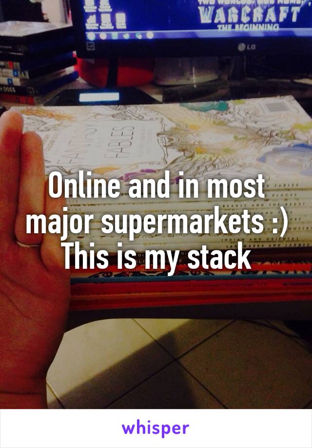 Online and in most major supermarkets :)
This is my stack