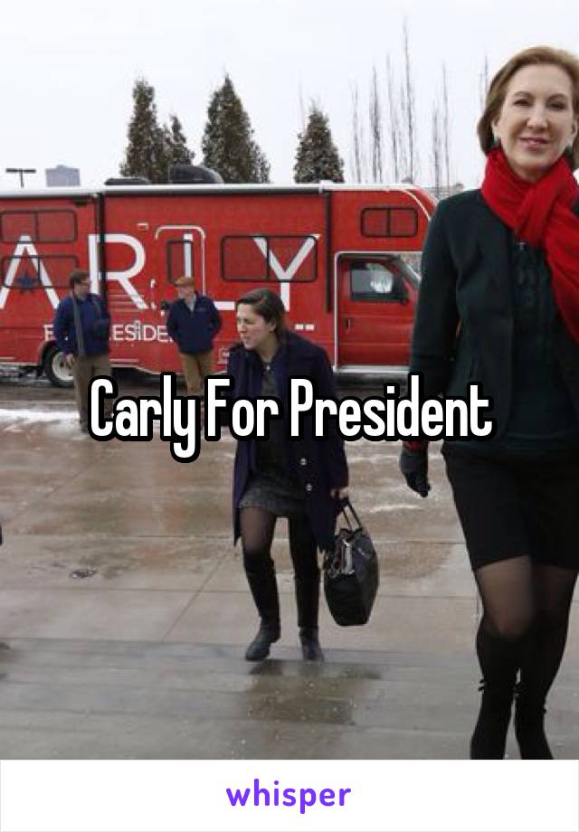 Carly For President