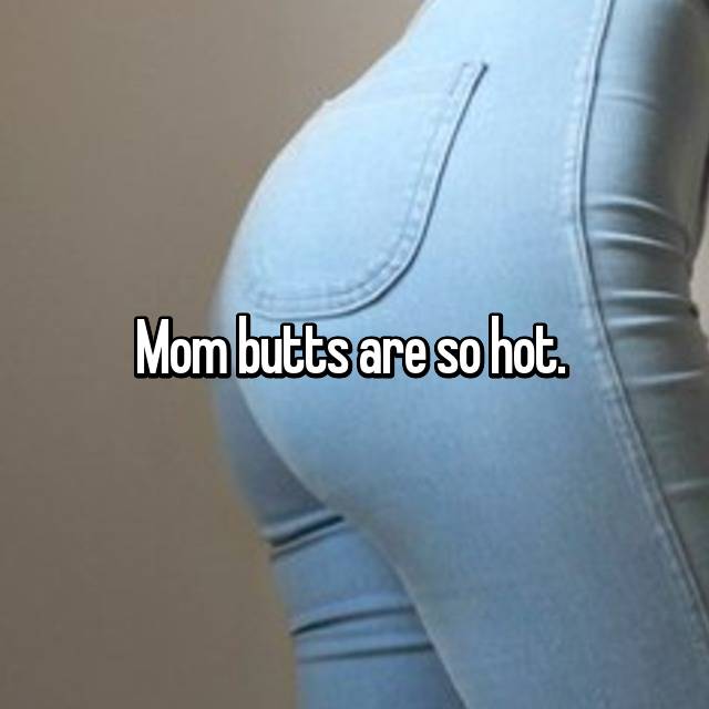 Hot Moms Butt