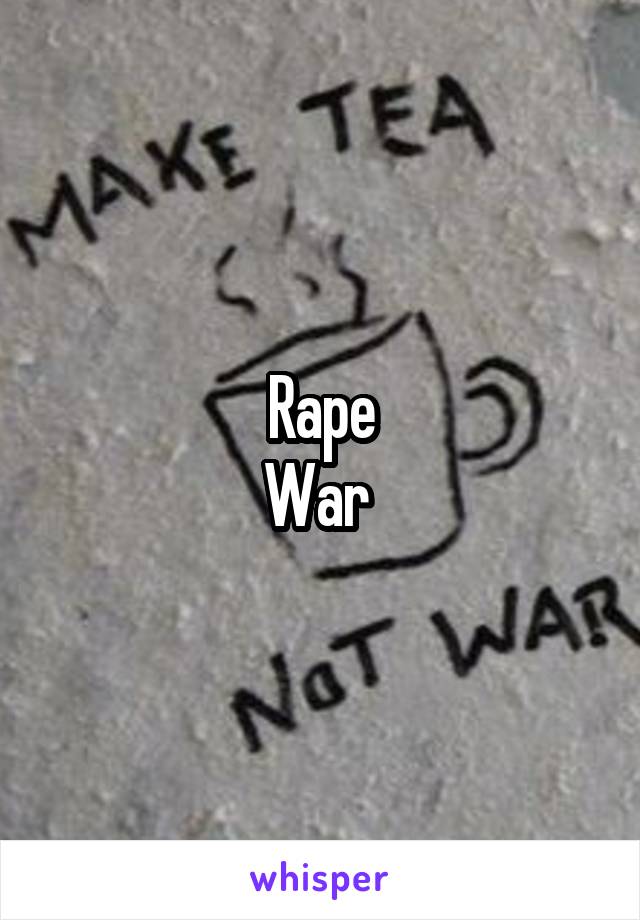 Rape
War 