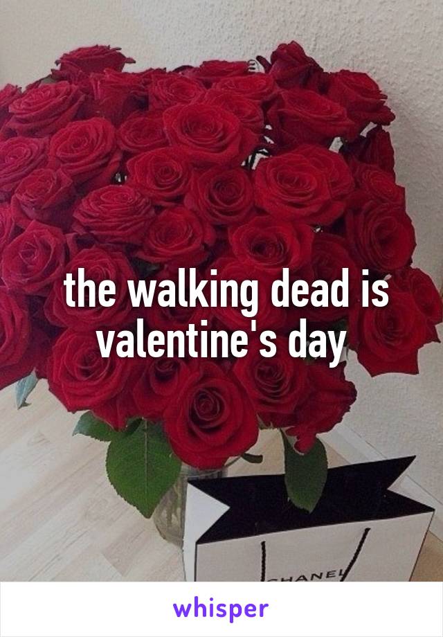  the walking dead is valentine's day