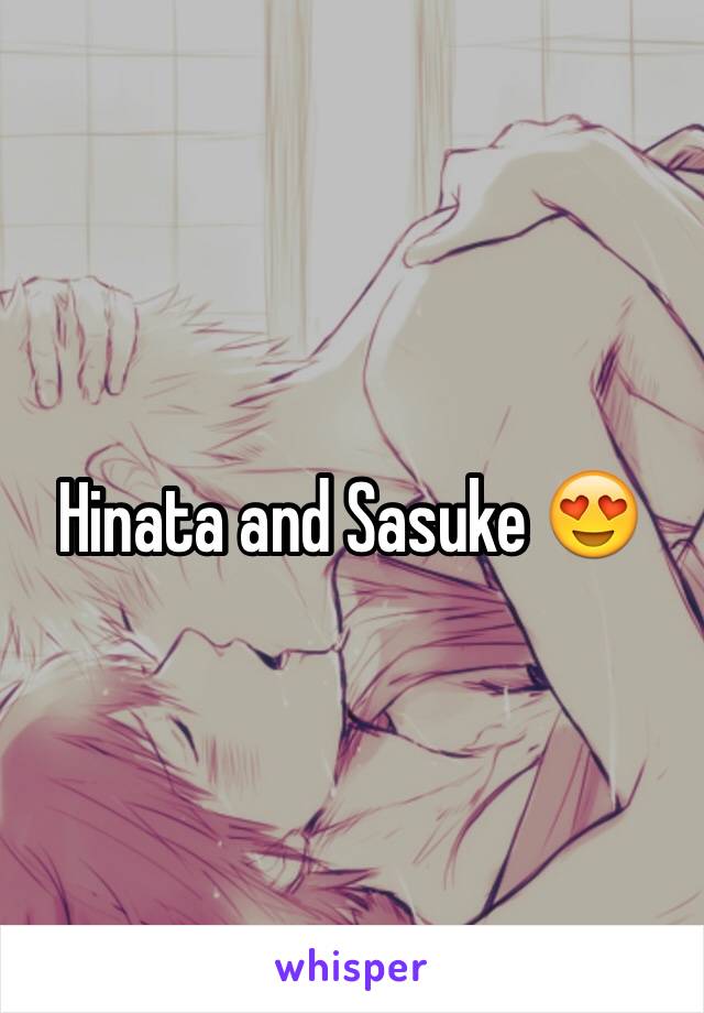 Hinata and Sasuke 😍