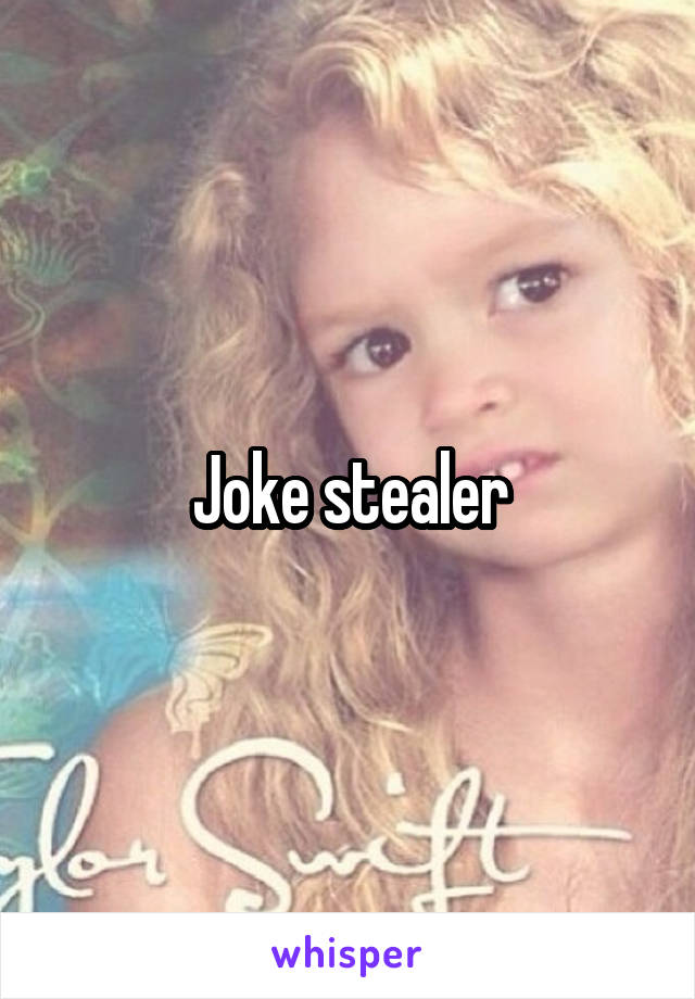 Joke stealer