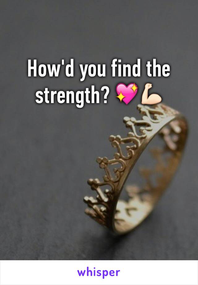 How'd you find the strength? 💖💪🏻