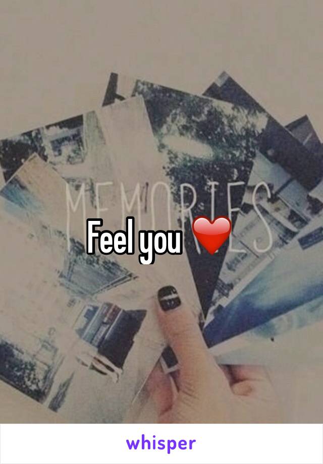 Feel you ❤️