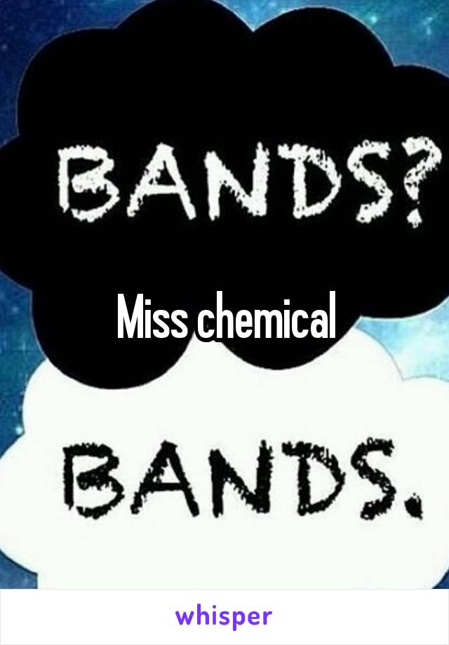 Miss chemical