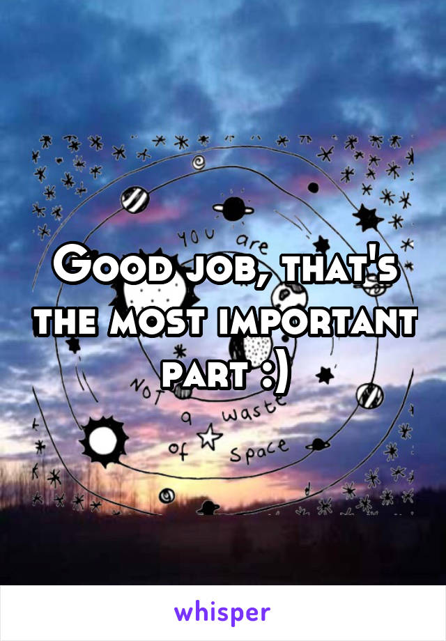 Good job, that's the most important part :)