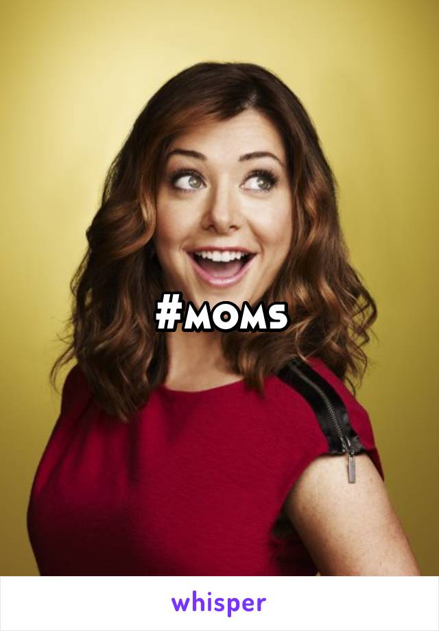 #moms