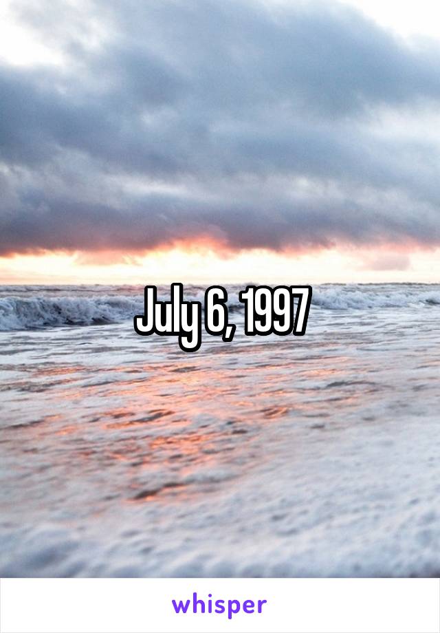 July 6, 1997