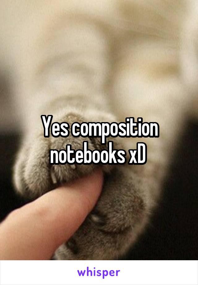 Yes composition notebooks xD 