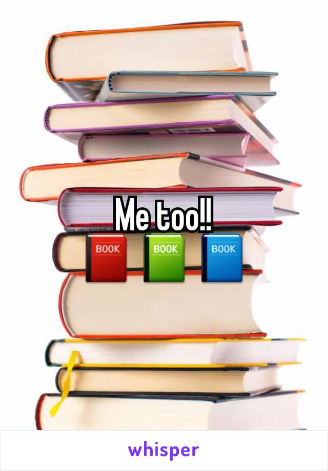 Me too!!
📕📗📘