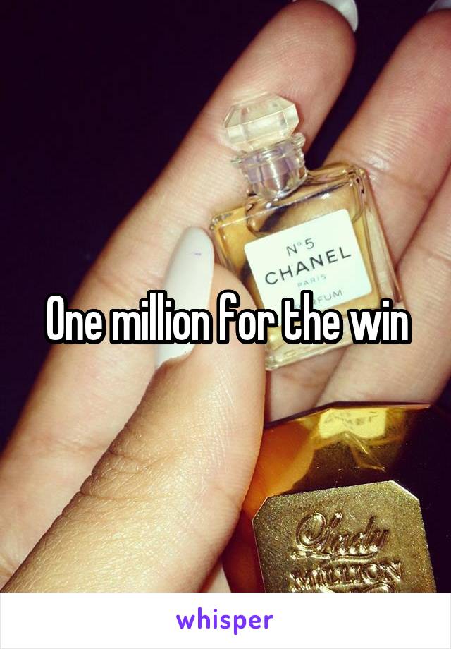 One million for the win