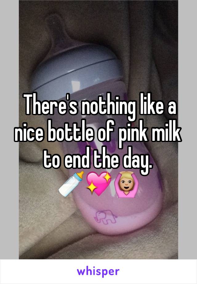  There's nothing like a nice bottle of pink milk to end the day.
🍼💖🙆🏼