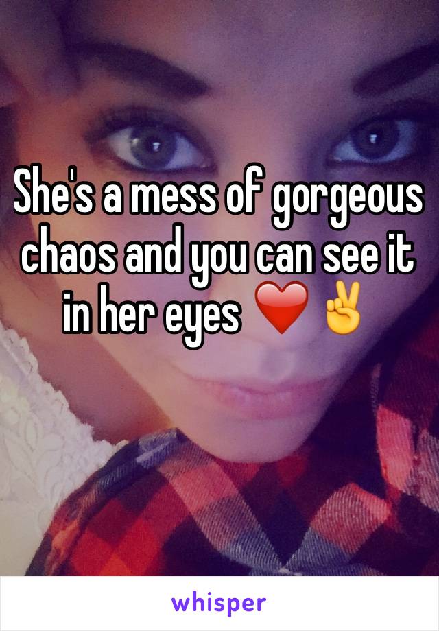 She's a mess of gorgeous chaos and you can see it in her eyes ❤️✌️