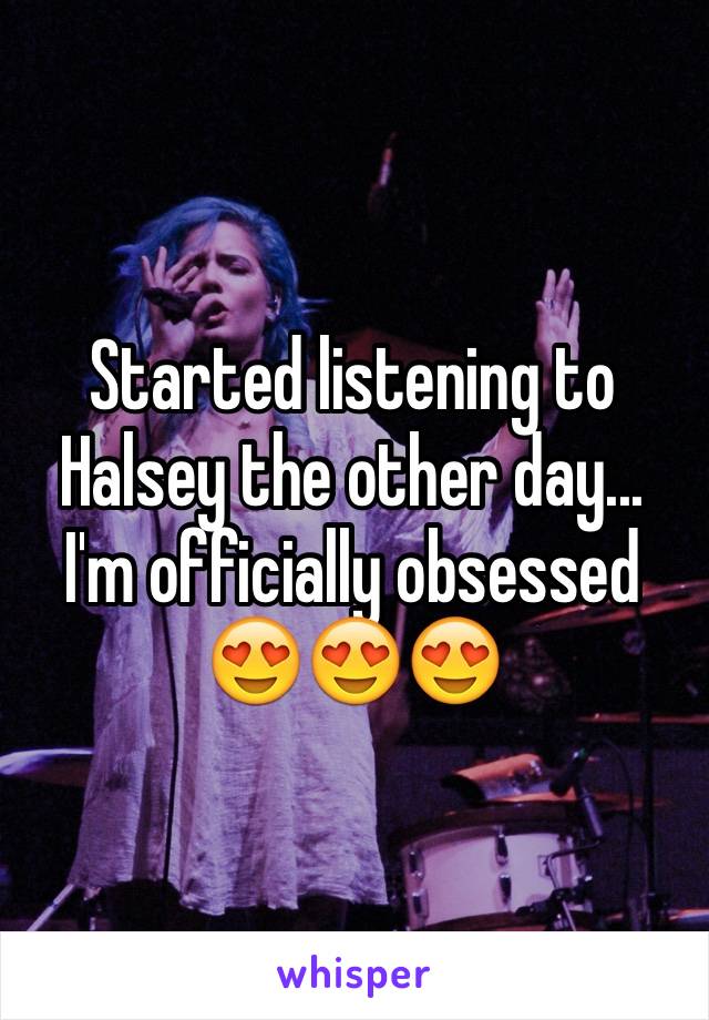 Started listening to Halsey the other day... 
I'm officially obsessed
😍😍😍