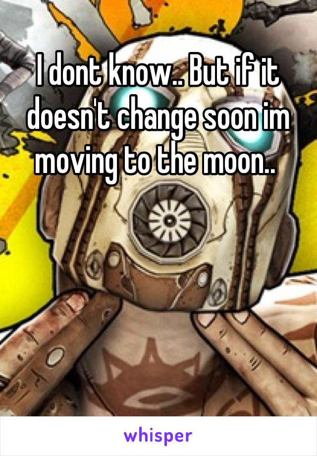 I dont know.. But if it doesn't change soon im moving to the moon.. 