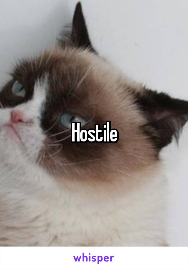 Hostile