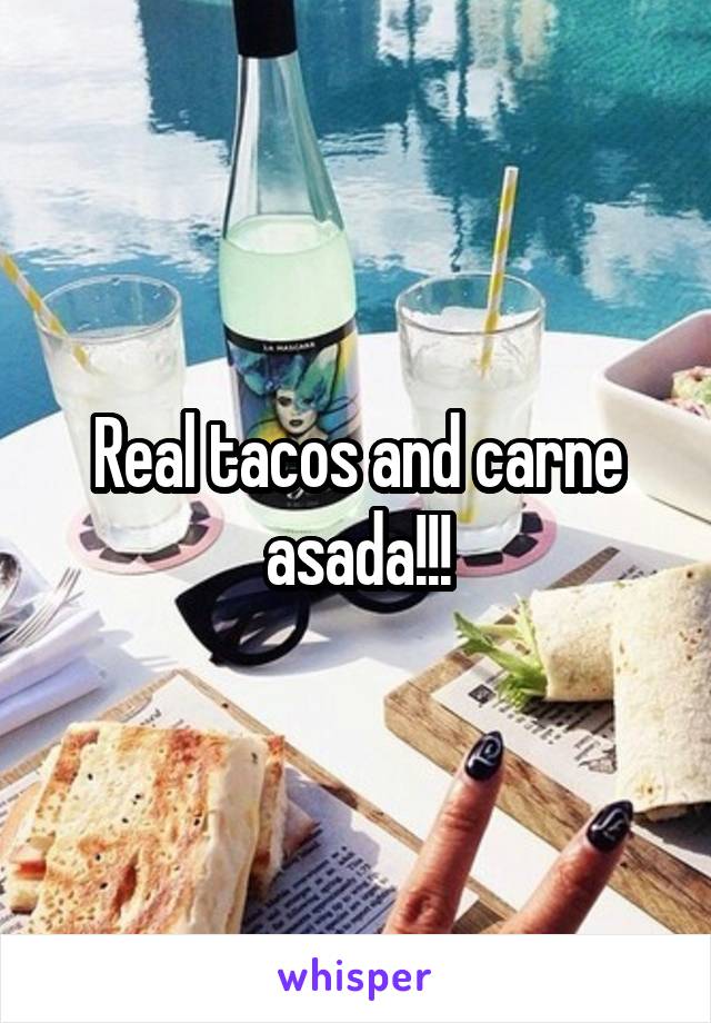 Real tacos and carne asada!!!