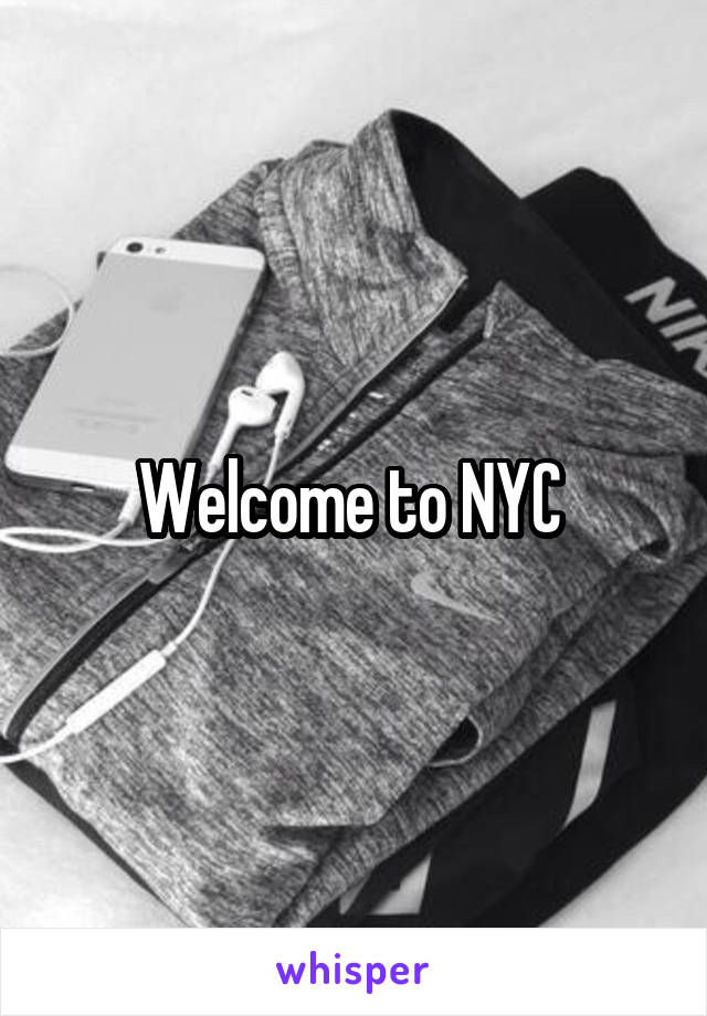 Welcome to NYC 