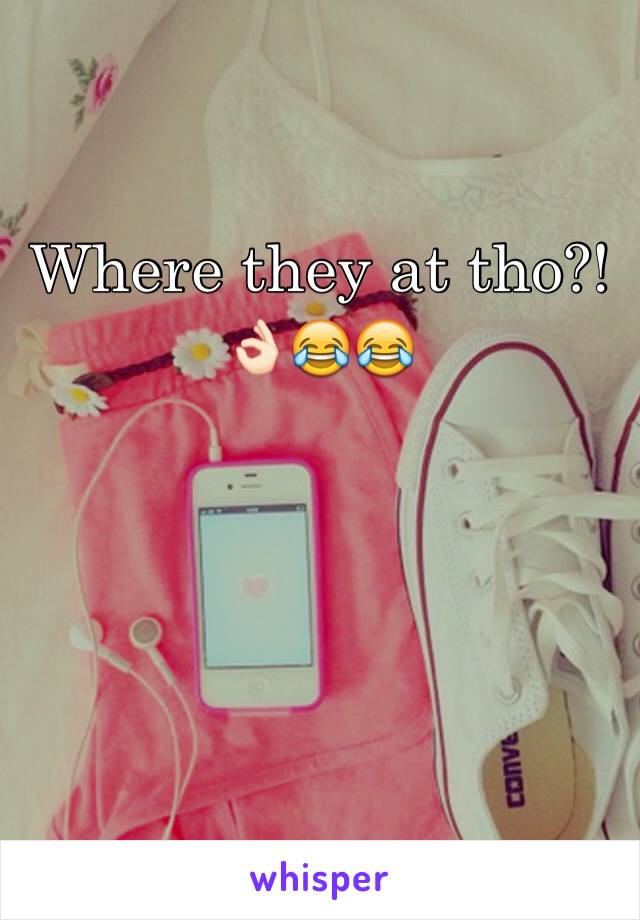 Where they at tho?! 👌🏻😂😂