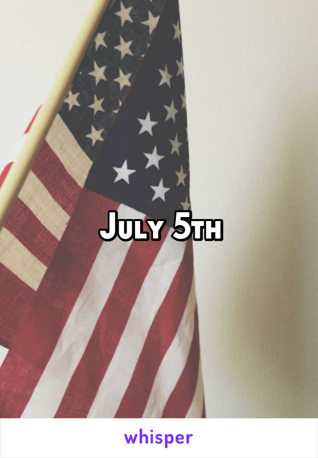 July 5th