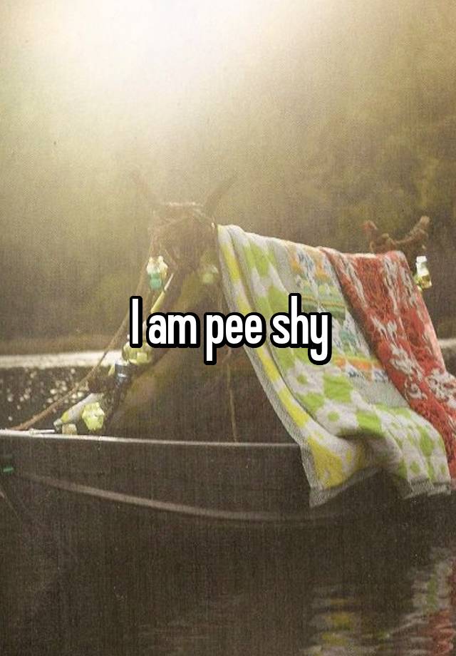 i-am-pee-shy