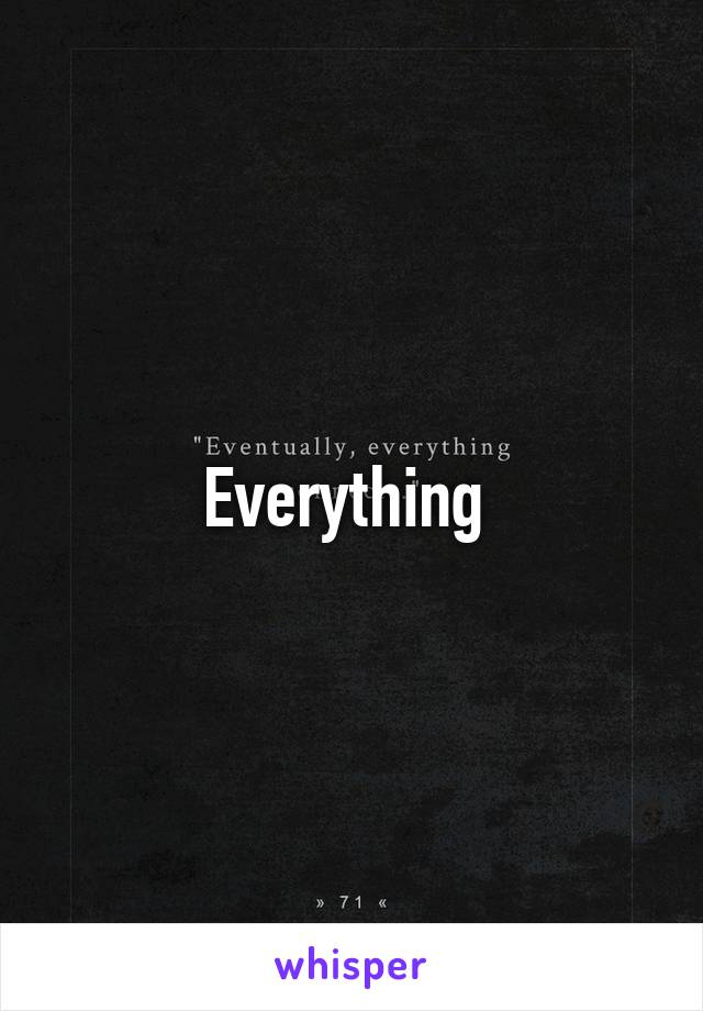 Everything 