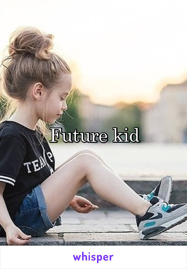 Future kid