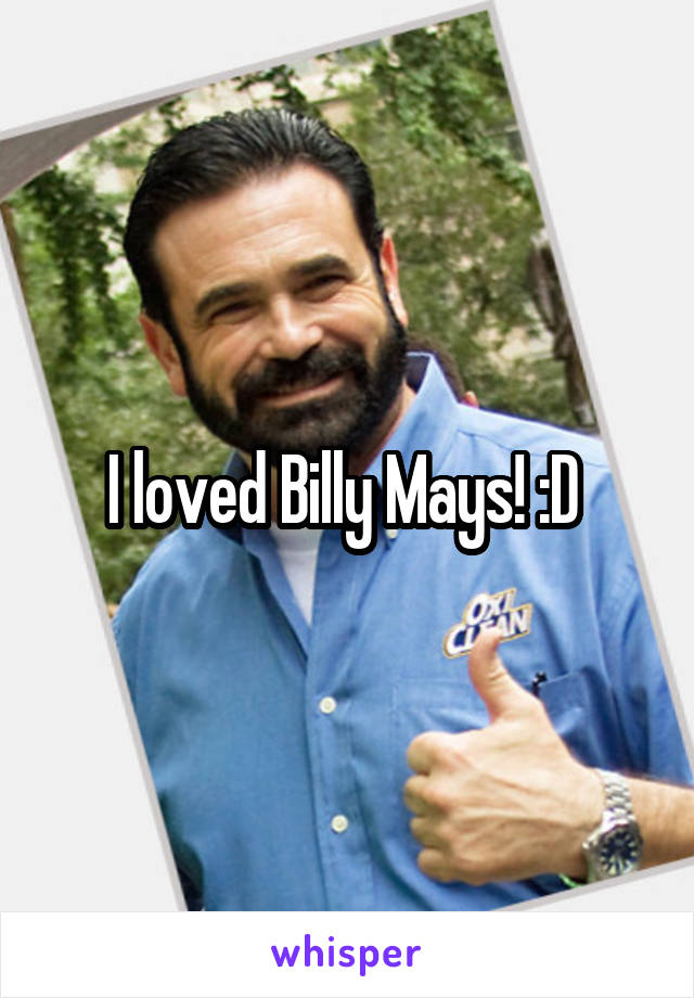 I loved Billy Mays! :D 