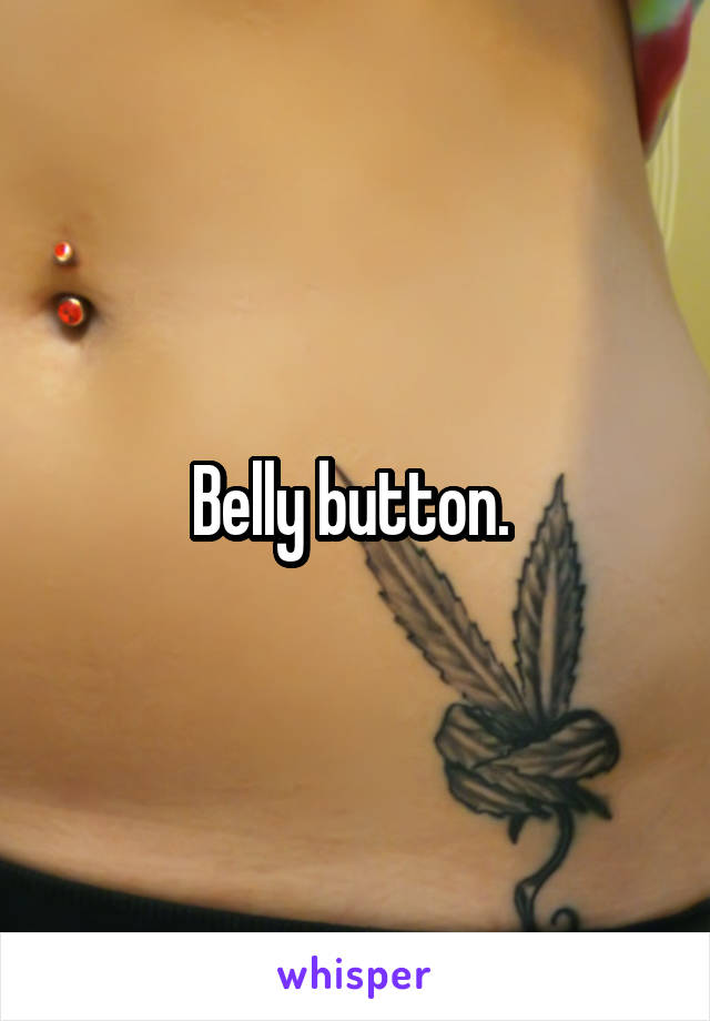 Belly button. 