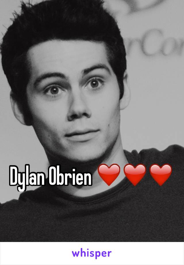 Dylan Obrien ❤️❤️❤️