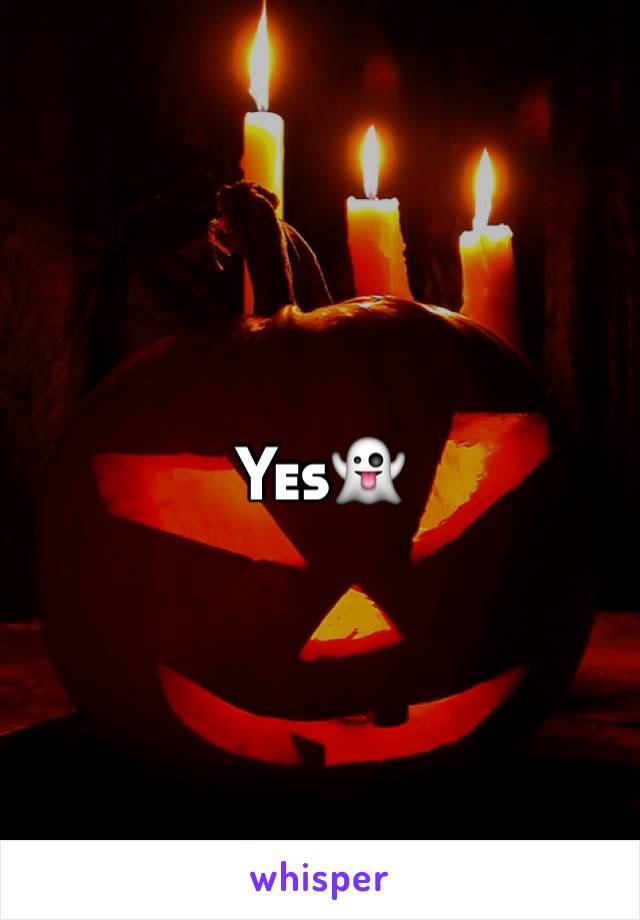 Yes👻