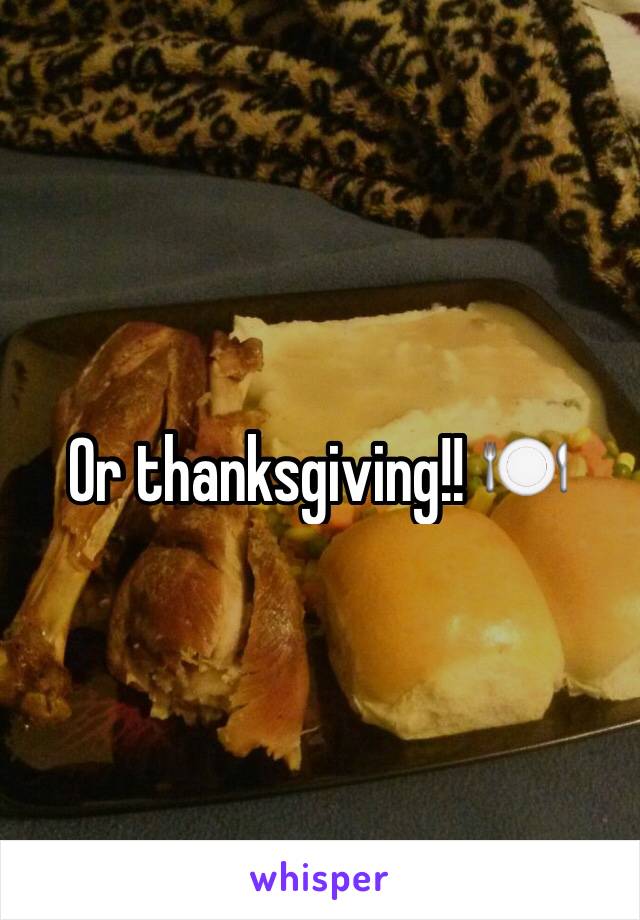 Or thanksgiving!! 🍽