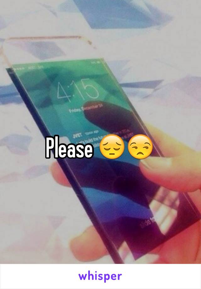 Please 😔😒