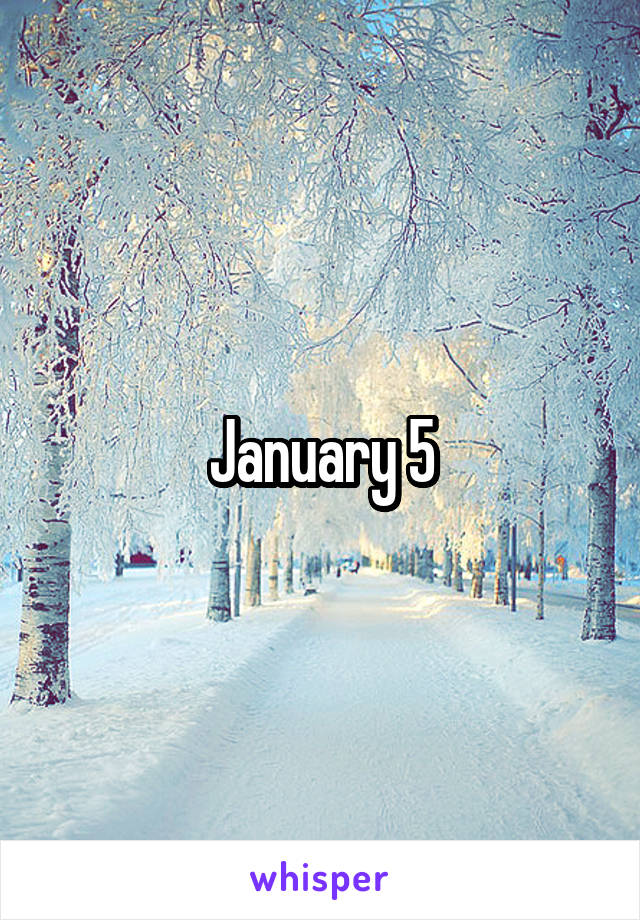 January 5