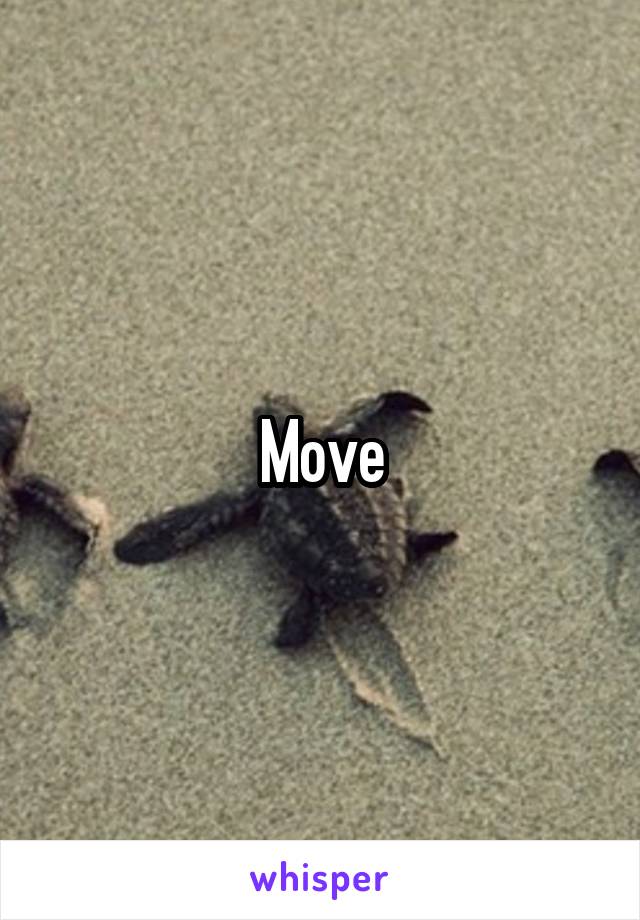 Move