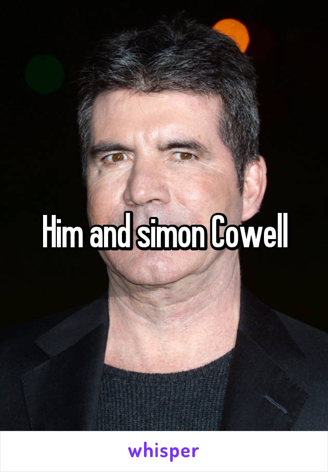 Him and simon Cowell