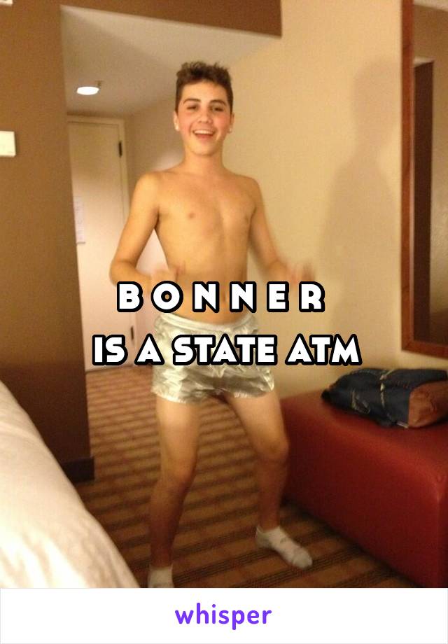 b o n n e r 
is a state atm