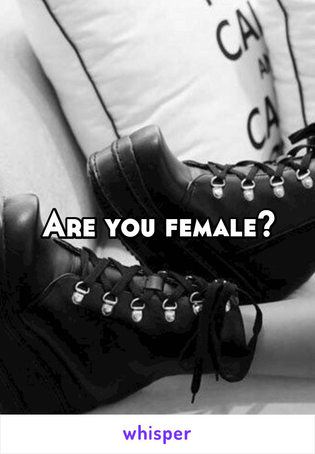 Are you female?